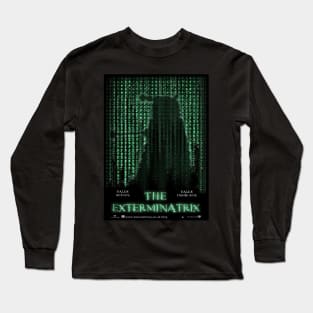 The EXTERMINATRIX Long Sleeve T-Shirt